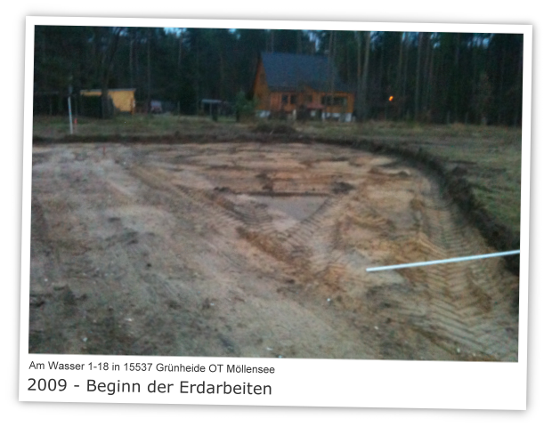 Am Wasser 1-18 in 15537 Gnheide OT Mllensee Bild 3 - 2009 Beginn der Erdarbeiten
