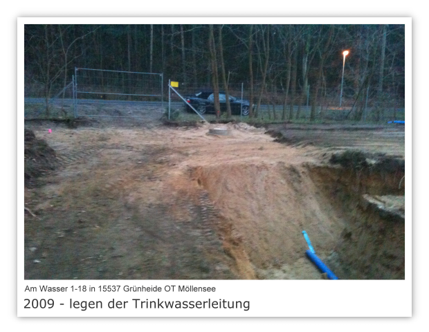 Am Wasser 1-18 in 15537 Gnheide OT Mllensee Bild 4 - 2009 legen der Trinkwasserleitung