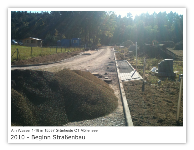Am Wasser 1-18 in 15537 Gnheide OT Mllensee Bild 8 - Beginn Straenbau