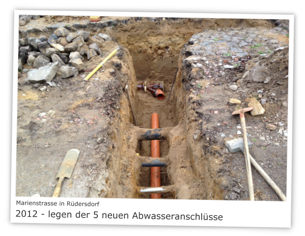 Marienstrasse in 15562 Rdersdorf 2012 - legen der  5 neuen Abwasseranschlsse
